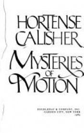 book cover of Mysteries of motion by Hortense Calisher