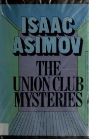 book cover of The Union Club Mysteries by ไอแซค อสิมอฟ