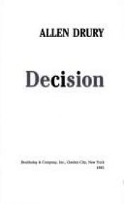 book cover of Decision by Allen Drury