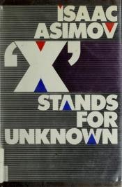 book cover of X Stands for Unknown by Isaac Asimov