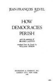 book cover of How democracies perish by Jean François Revel