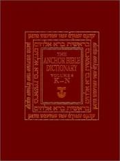book cover of The Anchor Bible Dictionary, Volume 4: K-N by David Noel Freedman
