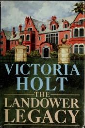 book cover of The Landower legacy by Victoria Holt