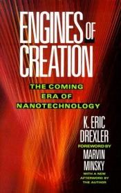 book cover of Engines of Creation: the Coming Era of Nanotechnology by K. Eric Drexler