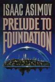 book cover of Prelude to Foundation by Isaac Asimov|J. Santos Tavares