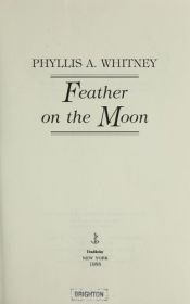 book cover of Feather on the moon by Phyllis A. Whitney