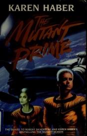 book cover of The Mutant Prime by Karen Haber