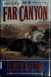 book cover of The Far Canyon by Elmer Kelton