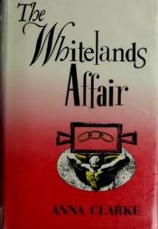 book cover of The Whitelands Affair by Anna Clarke