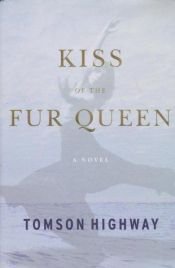 book cover of Kiss of the Fur Queen by Tomson Highway