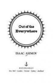 book cover of Out of the Everywhere by Isaac Asimov