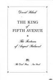 book cover of The King of Fifth Avenue: The Fortunes of August Belmont by David Black