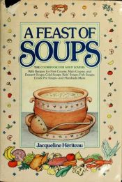 book cover of Feast of Soups by Jacqueline Heriteau