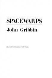 book cover of Spacewarps by John Gribbin