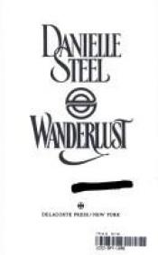 book cover of Wanderlust by Danielle Steel