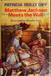 book cover of Matthew Jackson meets the wall by Patricia Reilly Giff
