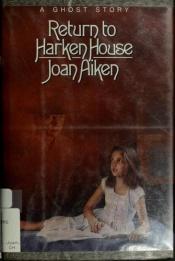 book cover of Return to Harken House by Joan Aiken & Others