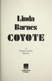 book cover of Coyote (Carlotta Carlyle Mystery S.) by Linda Barnes