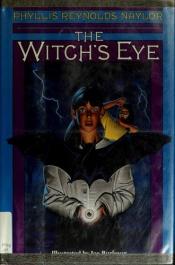 book cover of The Witch's Eye by Phyllis Reynolds Naylor