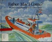 book cover of Father, May I Come? by Peter Spier