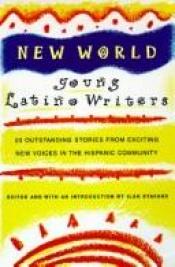 book cover of New World: Young Latino Writers by Ilan Stavans