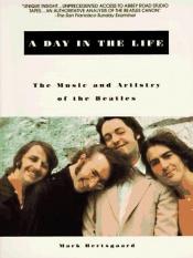 book cover of A Day in the Life: The Beatles en hun muziek by Mark Hertsgaard