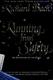 book cover of Running from Safety: And Other Adventures of the Spirit by 李查·巴哈