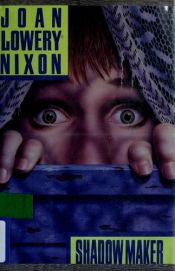 book cover of Shadowmaker by Joan Lowery Nixon