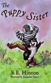 book cover of The Puppy Sister by Susan E. Hinton