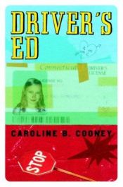 book cover of Driver's Ed by Caroline B. Cooney