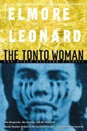 book cover of The Tonto woman and other western stories by Elmore Leonard