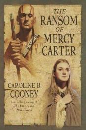 book cover of The ransom of Mercy Carter by Caroline B. Cooney