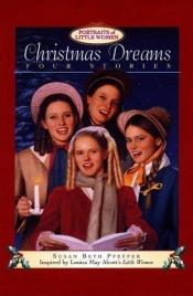 book cover of Christmas Dreams (Portraits of Little Women) by Susan Beth Pfeffer