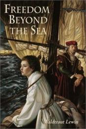 book cover of Freedom Beyond the Sea by Waldtraut Lewin