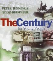 book cover of The Century for Young People by Peter Jennings
