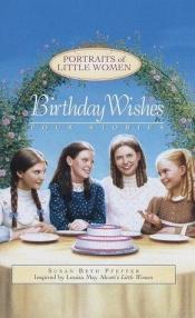 book cover of Birthday Wishes (Portraits of Little Women) by Susan Beth Pfeffer