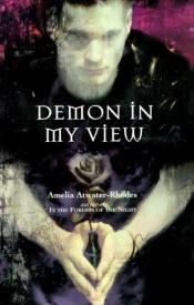 book cover of Demon in My View by Amelia Atwater-Rhodes