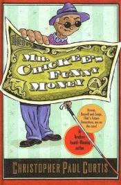 book cover of Mr. Chickee's funny money by Christopher Paul Curtis