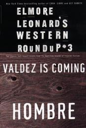 book cover of Elmore Leonard's Western Roundup #3: Valdez is Coming and Hombre by Елмор Леонард