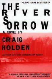 book cover of The River Sorrow by Craig Holden