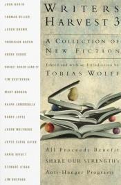 book cover of Writers harvest 3 by Tobias Wolff