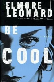 book cover of Be Cool by Elmore Leonard