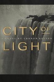 book cover of City of Light by Lauren Belfer