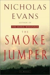 book cover of The smoke jumper by Nicholas Evans