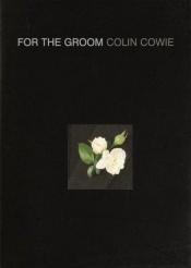 book cover of For the Groom by Colin Cowie