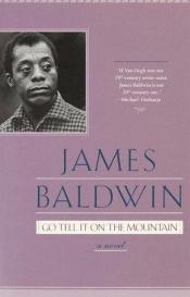 book cover of Go Tell It on the Mountain The Fire Next Time If Beale Street Could Talk by ジェイムズ・ボールドウィン