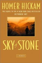 book cover of Sky of Stone (The Coalwood Series #3) by Homer Hickam