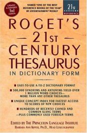 book cover of Roget's 21st century thesaurus in dictionary form by Barbara Ann Kipfer