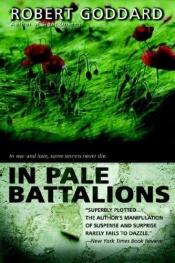 book cover of In Pale Battalions by Robert Goddard