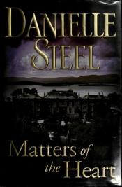 book cover of Matters of the Heart AYAT 06 by Danielle Steel